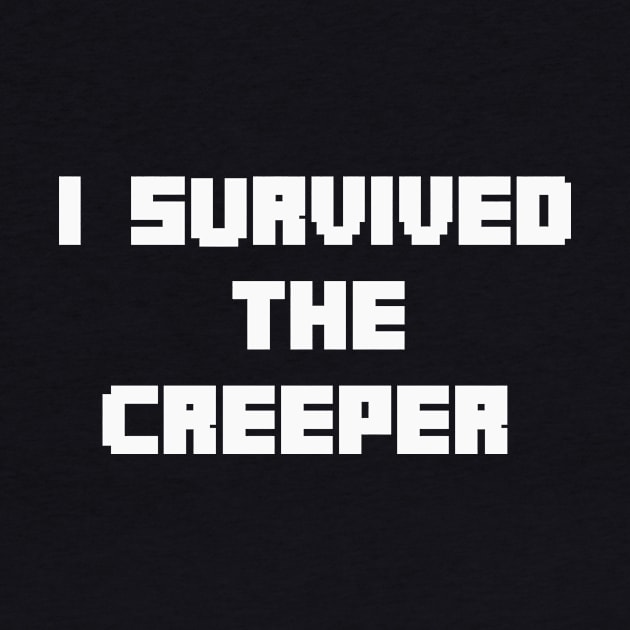 I Survived The Creeper by cleverth